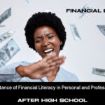 The Importance of Financial Literacy in Personal and Professional Life.